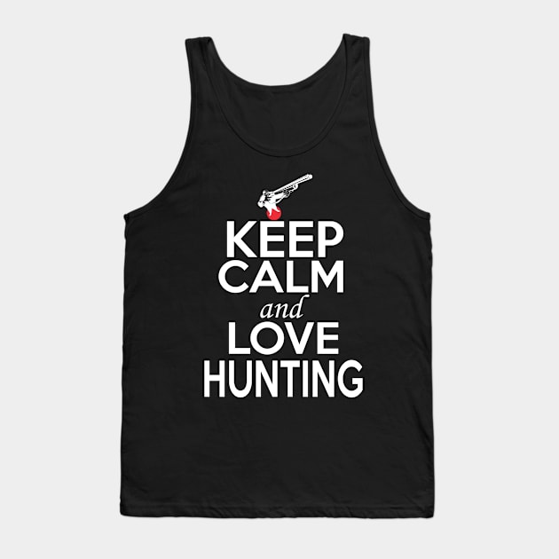 Hunting Lover Shirt | Keep Calm and Love Hunting Tank Top by GoOsiris